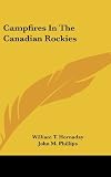Campfires In The Canadian Rockies