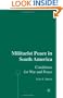 Militarist Peace in South America: Conditions for War and Peace
