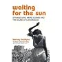 Waiting for the Sun: Strange Days, Weird Scenes and the Sound of Los Angeles