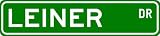 LEINER Street Sign ~ Personalized Family Lastname Sign ~ Gameroom, Basement, Garage Sign Novelty** METAL ALUMINUM