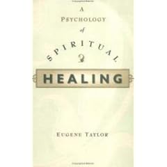 A Psychology of Spiritual Healing
