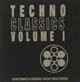 Rising High Techno Classics Volume 1