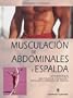 Musculacion de abdominales y espalda/ Stronger Abs and Back (Spanish Edition)