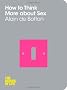How To Think More About Sex: The School of Life