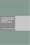 Revue Hard Press  / A Desperate Chance The Wizard Tramp's Revelation, a Thrilling Narrative