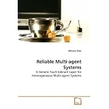 Reliable Multi-agent Systems: A Generic Fault-tolerant Layer for Heterogeneous Multi-agent Systems