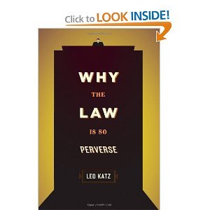 Why the Law Is So Perverse byKatz