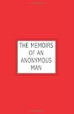 The Memoirs of an Anonymous Man