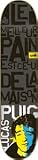 Cliche Puig Quote Skateboard Deck - 7.87