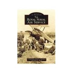Royal Naval Air Service (Archive Photographs: Images of Aviation)