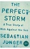 The Perfect Storm: A True Story of Men Against the Sea