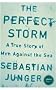 The Perfect Storm: A True Story of Men Against the Sea