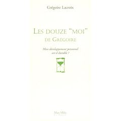 Les 12 moi de Gr�goire : Mon d�veloppement personnel est-il durable ?