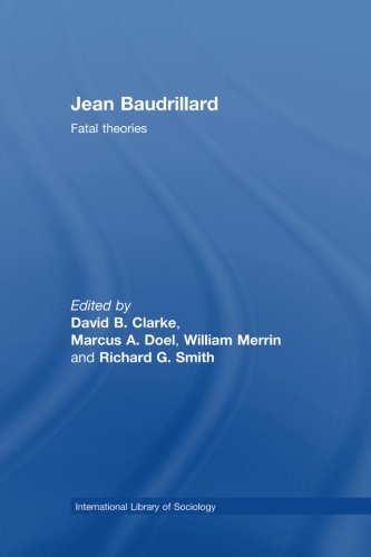 Jean Baudrillard: Fatal Theories (International Library of Sociology)