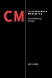 Conversation Marketing: Internet Marketing Strategies