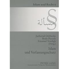 Islam und Verfassungsschutz: Dokumentation der Tagung am 7. Dezember 2006 an der Universit�t M�nster