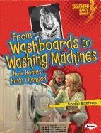 From Washboards to Washing Machines: How Homes Have Changed (Lightning Bolt Books: Comparing Past and Present)