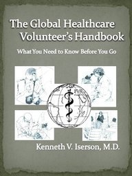 Global Healthcare Volunteer's Handbook: What You Need to Know Before You Go