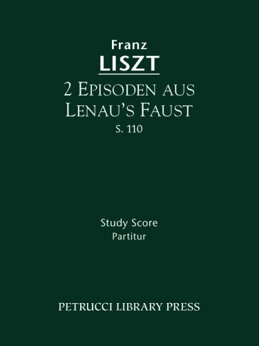 2 Episoden aus Lenau's Faust, S.110: Study score