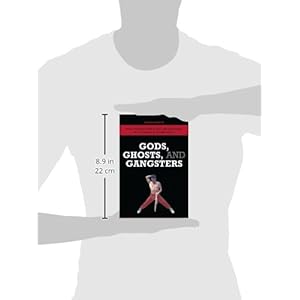 Gods, Ghosts, and Gangsters: Ritual Violence, Martial Arts, and Masculinity on the Margins of Chinese Society