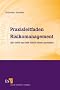 Praxisleitfaden Risikomanagement: ISO 31000 und ONR 49000 sicher anwenden