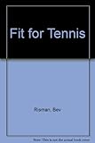 Fit for tennis