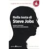 Nella testa di Steve Jobs. La gente non sa cosa vuole, lui s�