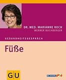 F&uuml;&szlig;e: Gesundheitsgespr&auml;ch - Marianne Koch, Werner Buchberger