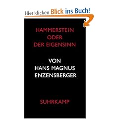 Hammerstein oder Der Eigensinn: Eine deutsche Geschichte