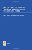 Violence and the writing of history in the medieval francophone world