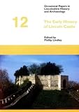 The early history of Lincoln Castle