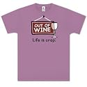 Out of Wine - Life is Crap T-shirt Short Sleeved 100% Cotton