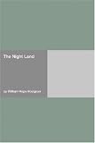 The Night Land: Come See the Other Side