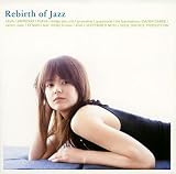 Rebirth of Jazz~Tokyo Nu-School of Jazz 2~