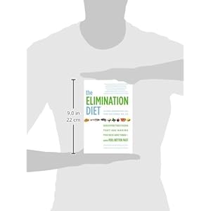 The Elimination Diet: Discover the Foods That Are Making You Sick and Tired--and Feel Better Fast