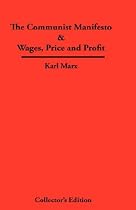 The Communist Manifesto & Wages, Price and Profit