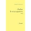Judas, le transparent