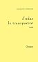 Judas, le transparent