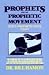 Prophets and the Prophetic Movement, Vol. 2: God's Prophetic Move Today (Prophets, 2)