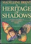 A Heritage of Shadows