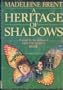 A Heritage of Shadows
