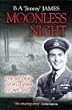 Moonless Night: The Second World War Escape Epic
