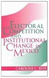Electoral Competition and Institutional Change in Mexico