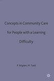 Concepts in community care for people with a learning dificulty