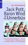 Produkt-Bild: Jack Pott, Baron Wind un die Unnerb&uuml;x: Unglaubliches Seemannsgarn - Von Elvis und Hein M&uuml;ck, Lili Marleen und FKK, und von Krabben, Bananen und Pferde&auml;pfeln