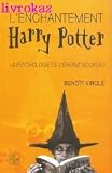 L'enchantement Harry Potter : La psychologie de l'enfant nouveau