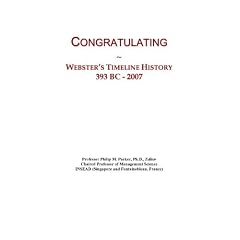 Congratulating: Webster's Timeline History, 393 BC - 2007