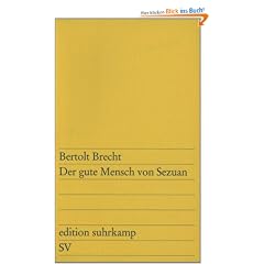 Der gute Mensch von Sezuan: Parabelst�ck (edition suhrkamp)