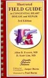 Illustrated Field Guide to Congenital Heart Disease and Repair - Pocket Sized