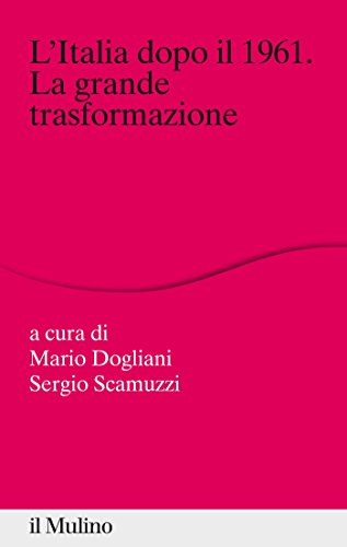 L'Italia dopo il 1961. La grande trasformazione (Percorsi) (Italian Edition)